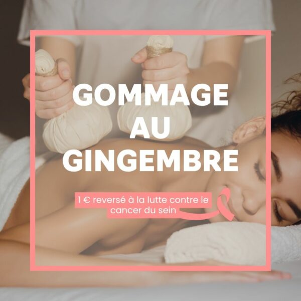 Gommage au Gingembre (30min) – Octobre Rose