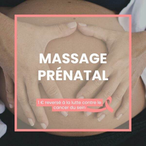 Massage Prénatal (60mn) – Octobre Rose