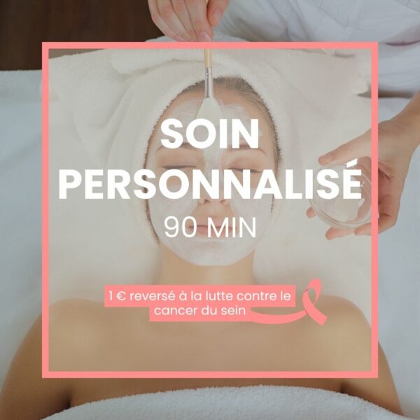 Soin Personnalisé (90min) – Octobre Rose