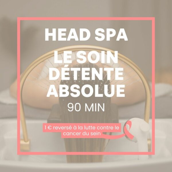Head SPA - Le Soin Détente Absolue - 90min – Octobre Rose